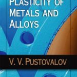 خرید و دانلود نسخه کامل کتاب Plasticity of Metals and Alloys –  PDF