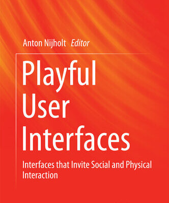 خرید و دانلود نسخه کامل کتاب Playful User Interfaces : Interfaces that Invite Social and Physical Interaction