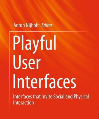 خرید و دانلود نسخه کامل کتاب Playful User Interfaces : Interfaces that Invite Social and Physical Interaction