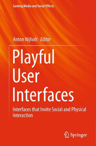خرید و دانلود نسخه کامل کتاب Playful User Interfaces : Interfaces that Invite Social and Physical Interaction_684ab28266a7b.jpeg خرید و دانلود نسخه کامل کتاب Playful User Interfaces : Interfaces that Invite Social and Physical Interaction