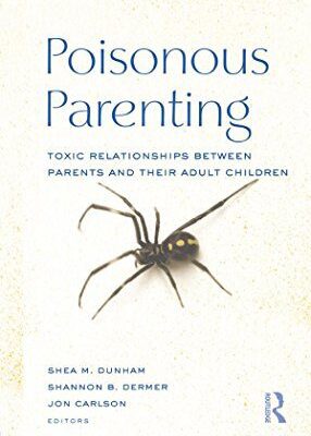 خرید و دانلود نسخه کامل کتاب Poisonous Parenting: Toxic Relationships Between Parents and Their Adult Children –  PDF