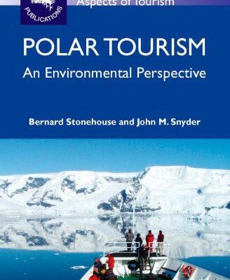 خرید و دانلود نسخه کامل کتاب Polar Tourism: An Environmental Perspective (Aspects of Tourism) –  PDF
