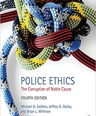خرید و دانلود نسخه کامل کتاب Police Ethics: The Corruption of Noble Cause (4th Edition) –  PDF