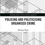 خرید و دانلود نسخه کامل کتاب Politicising and Policing Organised Crime (Routledge Studies in Crime, Security and Justice)[2019] –  PDF