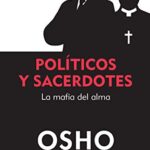 خرید و دانلود نسخه کامل کتاب POLÍTICOS Y SACERDOTES: La Mafia del Alma (Sabidudía perenne) (Spanish Edition)  –  +  pdf