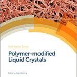 خرید و دانلود نسخه کامل کتاب Polymer-modified Liquid Crystals (Soft Matter Series)