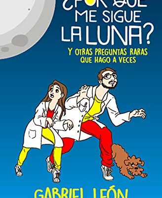 خرید و دانلود نسخه کامل کتاب ¿Por qué me sigue la luna?: Y otras preguntas raras que hago a veces (Spanish Edition) –  +  Pdf