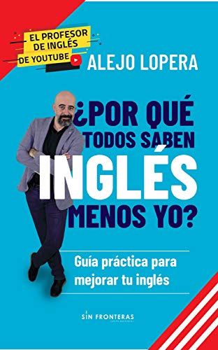خرید و دانلود نسخه کامل کتاب ¿Por qué todos saben inglés menos yo?: Guía práctica para mejorar tu inglés (Spanish Edition) – + pdf_683f5bdb7e841.jpeg خرید و دانلود نسخه کامل کتاب ¿Por qué todos saben inglés menos yo?: Guía práctica para mejorar tu inglés (Spanish Edition) – + pdf