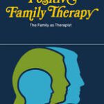 خرید و دانلود نسخه کامل کتاب Positive Family Therapy: The Family as Therapist –  PDF