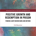 خرید و دانلود نسخه کامل کتاب Positive Growth and Redemption in Prison: Finding Light Behind Bars and Beyond (International Series on Desistance and Rehabilitation) –  PDF