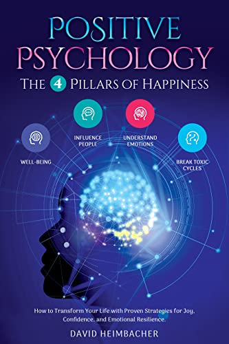 خرید و دانلود نسخه کامل کتاب Positive Psychology – The 4 Pillars of Happiness: How to Transform Your Life with Proven Strategies for Joy, Confidence, and Emotional Resilience. Unlock Your Full Potential and Conquer Your Fears – Pdf_683d649c641c8.jpeg خرید و دانلود نسخه کامل کتاب Positive Psychology – The 4 Pillars of Happiness: How to Transform Your Life with Proven Strategies for Joy, Confidence, and Emotional Resilience. Unlock Your Full Potential and Conquer Your Fears – Pdf