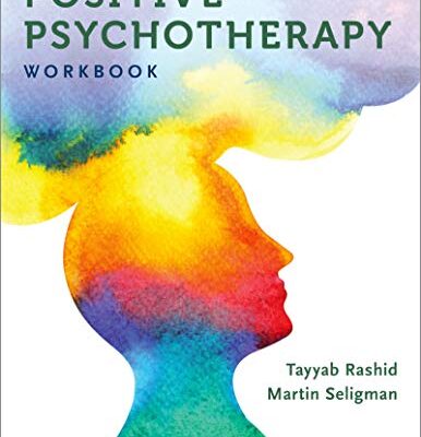 خرید و دانلود نسخه کامل کتاب Positive Psychotherapy:  Workbook (Series in Positive Psychology) [2019] –  +  pdf