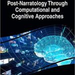 خرید و دانلود نسخه کامل کتاب Post-narratology Through Computational and Cognitive Approaches
