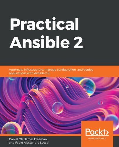 خرید و دانلود نسخه کامل کتاب Practical Ansible 2: Automate infrastructure, manage configuration, and deploy applications with Ansible 2.9_68503df348a26.jpeg خرید و دانلود نسخه کامل کتاب Practical Ansible 2: Automate infrastructure, manage configuration, and deploy applications with Ansible 2.9