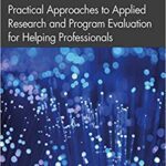 خرید و دانلود نسخه کامل کتاب Practical Approaches to Applied Research and Program Evaluation for Helping Professionals –  PDF