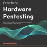 خرید و دانلود نسخه کامل کتاب Practical Hardware Pentesting, 2nd edition (Early Release)