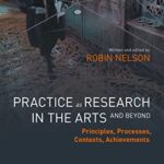 خرید و دانلود نسخه کامل کتاب Practice as Research in the Arts (and Beyond): Principles, Processes, Contexts, Achievements (2nd Edition) –  Pdf