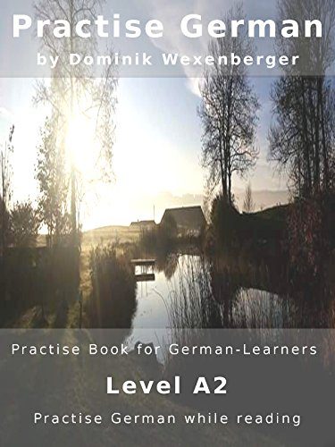 خرید و دانلود نسخه کامل کتاب Practise German: Practise-book for German learners: Level A2 – Practise German while reading (German Edition) – + Pdf_683e9fa0f1a67.jpeg خرید و دانلود نسخه کامل کتاب Practise German: Practise-book for German learners: Level A2 – Practise German while reading (German Edition) – + Pdf