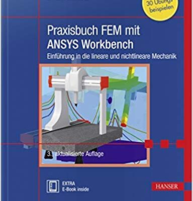 خرید و دانلود نسخه کامل کتاب Praxisbuch FEM mit ANSYS Workbench
