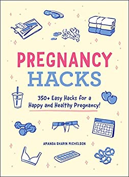 خرید و دانلود نسخه کامل کتاب Pregnancy Hacks: 350+ Easy Hacks for a Happy and Healthy Pregnancy! –  +  Pdf
