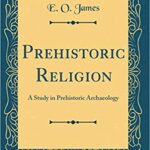 خرید و دانلود نسخه کامل کتاب Prehistoric Religion:  A Study in Prehistoric Archaeology (Classic Reprint)