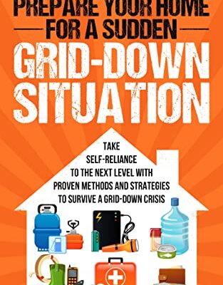 خرید و دانلود نسخه کامل کتاب Prepare Your Home for a Sudden Grid-Down Situation: Take Self-Reliance to the Next Level with Proven Methods and Strategies  –  +  PDF
