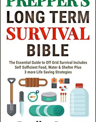 خرید و دانلود نسخه کامل کتاب Prepper’s Long Term Survival Bible: The Essential Guide To Off Grid Survival | Includes Self Sufficient Food, Water & Shelter –  +  PDF