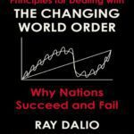 خرید و دانلود نسخه کامل کتاب Principles for Dealing with the Changing World Order: Why Nations Succeed and Fail – Pdf