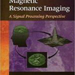 خرید و دانلود نسخه کامل کتاب Principles of Magnetic Resonance Imaging A Signal Processing Perspective