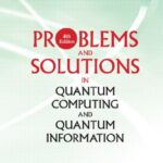 خرید و دانلود نسخه کامل کتاب Problems And Solutions In Quantum Computing And Quantum Information