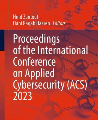 خرید و دانلود نسخه کامل کتاب Proceedings of the International Conference on Applied Cybersecurity (ACS) 2023