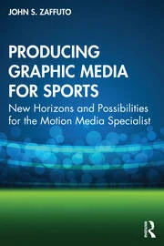 خرید و دانلود نسخه کامل کتاب Producing Graphic Media for Sports New Horizons and Possibilities for the Motion Media Specialist –  Pdf