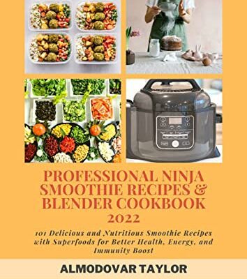 خرید و دانلود نسخه کامل کتاب PROFESSIONAL NINJA SMOOTHIE RECIPES & BLENDER COOKBOOK 2022 [2022] –  +  pdf