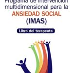 خرید و دانلود نسخه کامل کتاب Programa de Intervención multidimensional para la ansiedad social (IMAS): Libro del terapeuta (Manuales prácticos) –  PDF