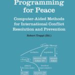 خرید و دانلود نسخه کامل کتاب Programming for Peace : Computer-Aided Methods for International Conflict Resolution and Prevention (Advances in Group Decision and Negotiation)