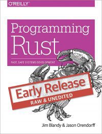 خرید و دانلود نسخه کامل کتاب Programming Rust: Fast, Safe Systems Development_68511ce38b60b.jpeg خرید و دانلود نسخه کامل کتاب Programming Rust: Fast, Safe Systems Development