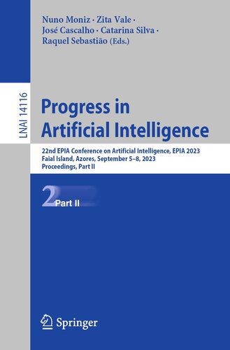 خرید و دانلود نسخه کامل کتاب Progress in Artificial Intelligence : 22nd EPIA Conference on Artificial Intelligence, EPIA 2023, Faial Island, Azores, September 5–8, 2023, Proceedings, Part II_684abb349e296.jpeg خرید و دانلود نسخه کامل کتاب Progress in Artificial Intelligence : 22nd EPIA Conference on Artificial Intelligence, EPIA 2023, Faial Island, Azores, September 5–8, 2023, Proceedings, Part II