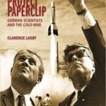 خرید و دانلود نسخه کامل کتاب Project Paperclip: German Scientists and the Cold War –  +  pdf