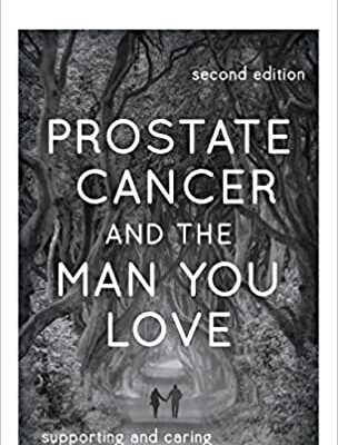 خرید و دانلود نسخه کامل کتاب Prostate Cancer and the Man You Love:  Supporting and Caring for Your Loved One[2022] –  +  pdf