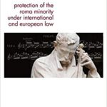 خرید و دانلود نسخه کامل کتاب Protection of the Roma Minority under International and European Law –  Pdf