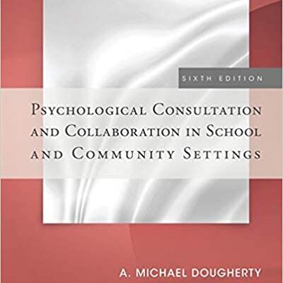 خرید و دانلود نسخه کامل کتاب Psychological Consultation and Collaboration in School and Community Settings (6th Edition) –  Pdf