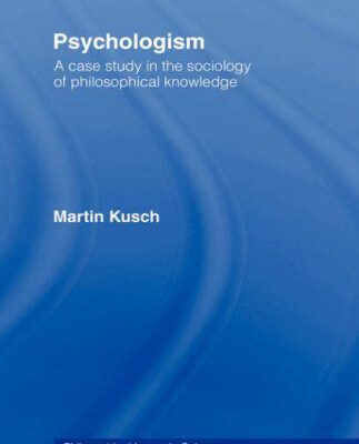 خرید و دانلود نسخه کامل کتاب Psychologism: The Sociology of Philosophical Knowledge –  PDF