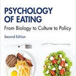 خرید و دانلود نسخه کامل کتاب Psychology of Eating: From Biology to Culture to Policy (2nd Edition) –  Pdf