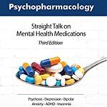 خرید و دانلود نسخه کامل کتاب Psychopharmacology: Straight Talk on Mental Health Medications (3rd Edition)-  +  pdf
