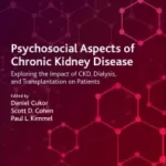 خرید و دانلود نسخه کامل کتاب Psychosocial Aspects of Chronic Kidney Disease Exploring the Impact of CKD, Dialysis, and Transplantation on Patients –  Pdf
