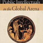 خرید و دانلود نسخه کامل کتاب Public Intellectuals in the Global Arena: Professors or Pundits? –  Pdf