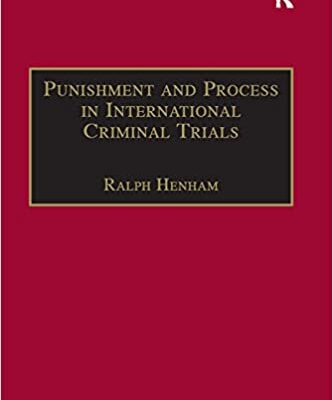خرید و دانلود نسخه کامل کتاب Punishment and Process in International Criminal Trials (International and Comparative Criminal Justice) –  PDF