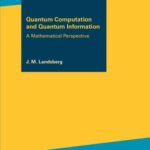 خرید و دانلود نسخه کامل کتاب Quantum Computation and Quantum Information: A Mathematical Perspective