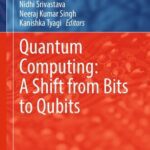 خرید و دانلود نسخه کامل کتاب Quantum Computing: A Shift from Bits to Qubits