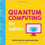 خرید و دانلود نسخه کامل کتاب Quantum Computing for Babies (Baby University)